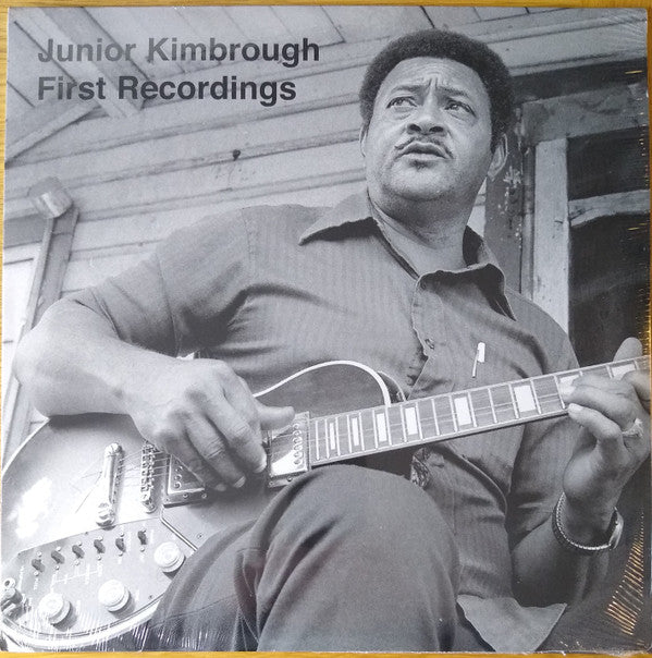 Junior Kimbrough : First Recordings (LP, Album, RE)