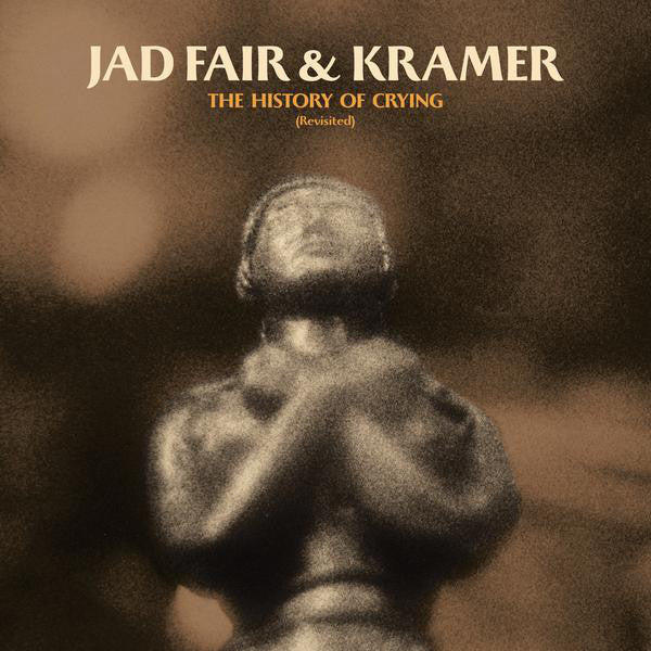 Jad Fair & Kramer (2) : The History Of Crying (Revisited) (LP, Album, Ltd, Gol)