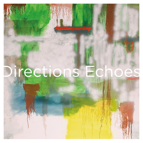 Directions : Echoes (12", EP, Ltd, RE, RM, Ora)