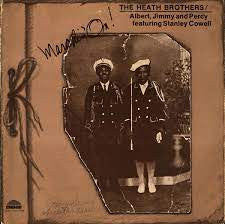 The Heath Brothers / Albert Heath, Jimmy Heath And Percy Heath Featuring Stanley Cowell : Marchin On! (LP, Album)