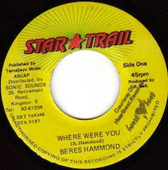 Beres Hammond : Where Were You (7", RP)