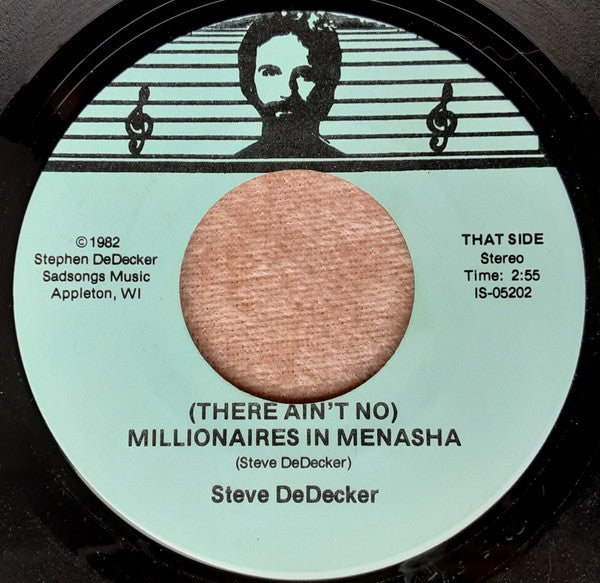 Steve DeDecker : (There Ain't No) Millionaires In Menasha / Jane Ego (7", Single)