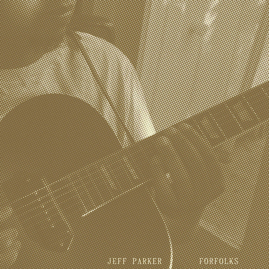 Jeff Parker : Forfolks  (LP, Album, Min)