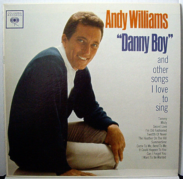 Andy Williams : "Danny Boy" And Other Songs I Love To Sing (LP, Album, Mono)