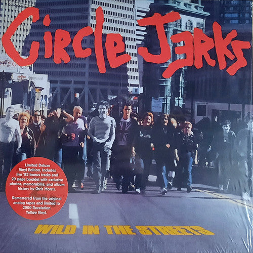 Circle Jerks : Wild In The Streets (LP, Album, Dlx, Ltd, RE, RM, Yel)