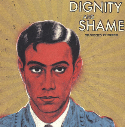 Crooked Fingers : Dignity And Shame (CD, Album)