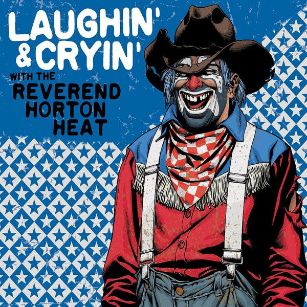 Reverend Horton Heat : Laughin’ & Cryin’ With The Reverend Horton Heat (LP, Ltd, RE, Tra)