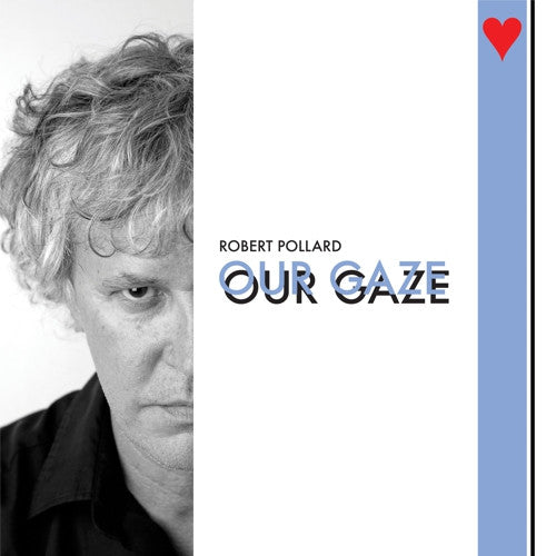 Robert Pollard : Our Gaze (LP, Album, Comp)
