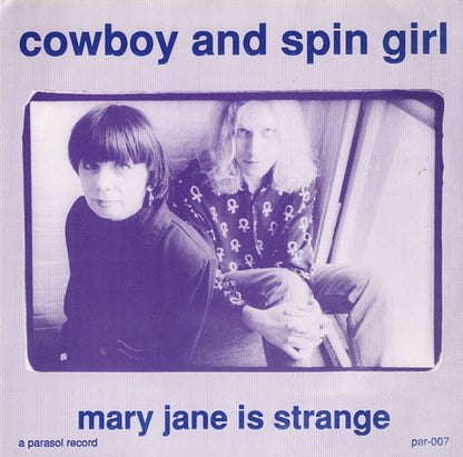 Cowboy & Spin Girl : Mary Jane Is Strange (7")