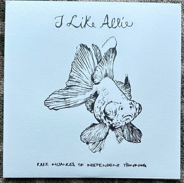 I Like Allie : Rare Instances Of Independent Thinking (LP, Album, Num, S/Edition, Whi)