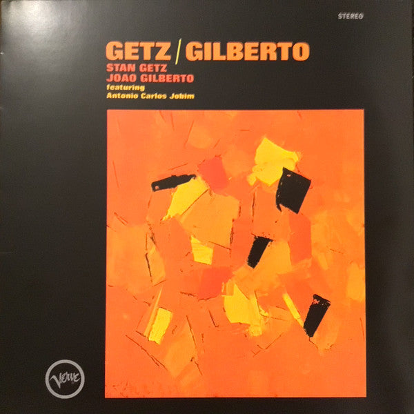 Stan Getz / Joao Gilberto* Featuring Antonio Carlos Jobim : Getz / Gilberto (LP, Album, RE)