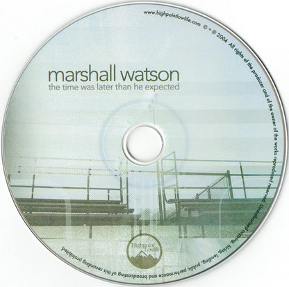 Marshall Watson : The Time Was Later Than He Expected (CD, Album)