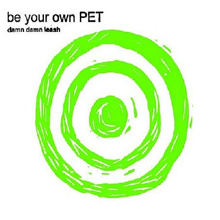 Be Your Own Pet : Damn Damn Leash (CD, Single)