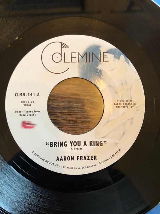 Aaron Frazer : Bring You A Ring / You Don't Wanna Be My Baby (7")