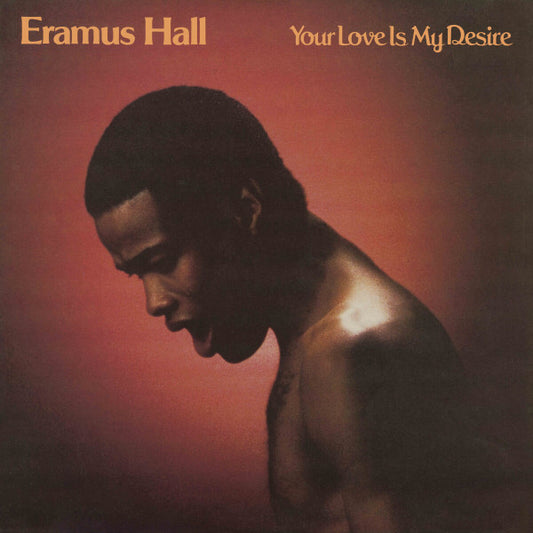 Eramus Hall : Your Love Is My Desire (LP, Album, RE, RM)