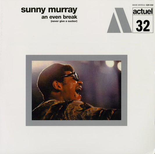 Sunny Murray : An Even Break (Never Give A Sucker) (LP, Album, RE)