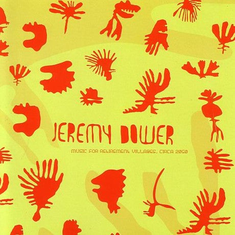 Jeremy Dower : Music For Retirement Villages. Circa 2050 (CD)