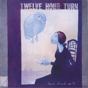 Twelve Hour Turn : Bend Break Spill (CD, EP)