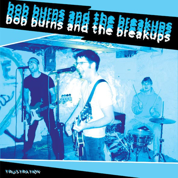 Bob Burns And The Breakups : Frustration (CD, Album)
