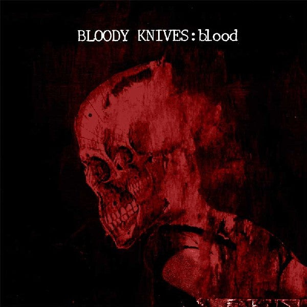 Bloody Knives : Blood (CD, Album)