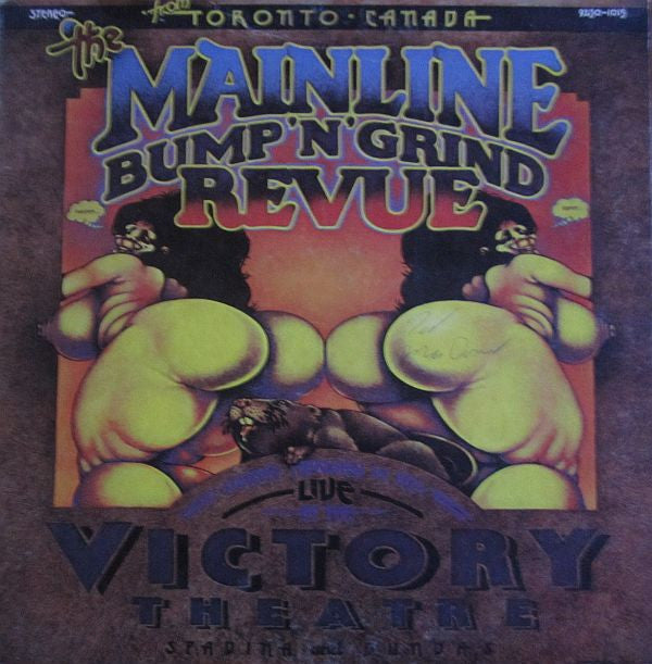 McKenna Mendelson Mainline : The Mainline Bump'n'Grind Revue Live At The Victory Theatre Spadina & Dundas Sunday February 27 1972 (LP, Album)