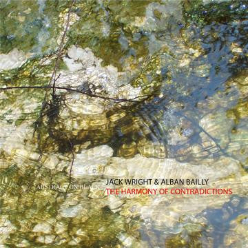 Jack Wright & Alban Bailly : The Harmony Of Contradictions (CDr, Album)