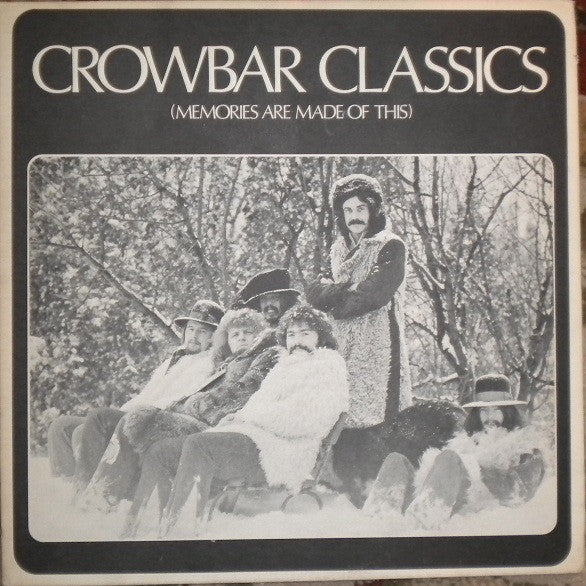 Crowbar (3) : Crowbar Classics (Memories Are Made Of This) (LP, Comp, RM, Gat)