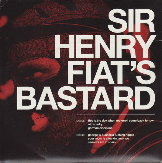 Sir Henry Fiat's Bastard : Your Mom Is A Fucking Mongo (7")