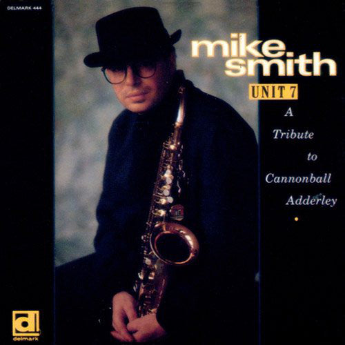Michael Smith (3) : Unit 7 (A Tribute To Cannonball Adderley) (LP, Album)