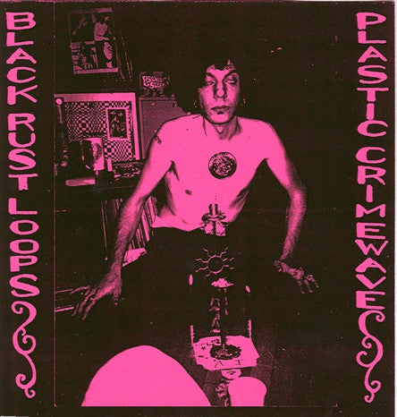 Plastic Crimewave : Black Rust Loops (CDr)
