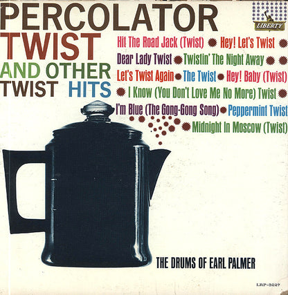 Earl Palmer : Percolator Twist And Other Twist Hits (LP, Album, Mono)