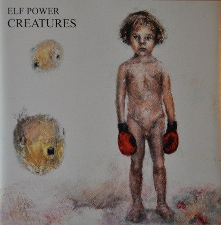 Elf Power : Creatures (CD, Album)