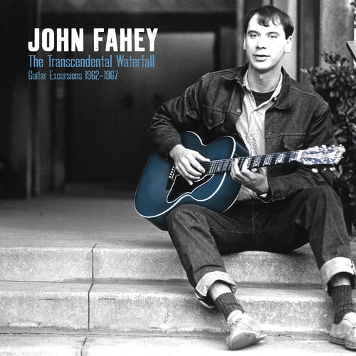 John Fahey : The Transcendental Waterfall: Guitar Excursions 1962-1967 (LP, Album, RE + LP, Album, RE + LP, Album, RE + LP)