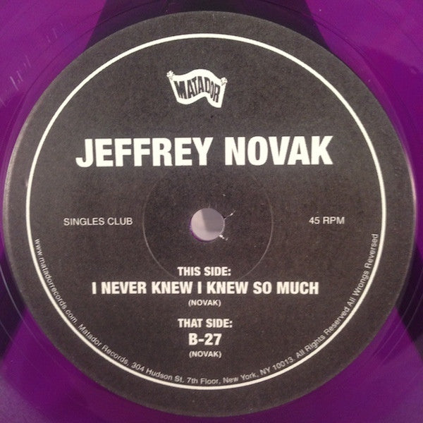 Jeffrey Novak : I Never Knew I Knew So Much B/W B-27 (7", Ltd, Pur)