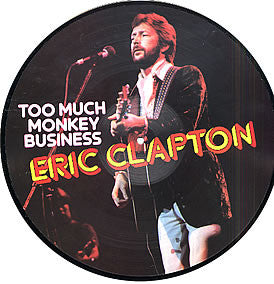 Eric Clapton : Too Much Monkey Business (LP, Comp, Pic)