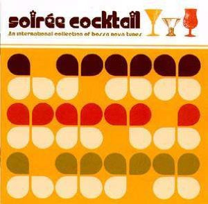 Various : Soiree Cocktail - An International Collection Of Bossa Nova Tunes (CD, Comp)