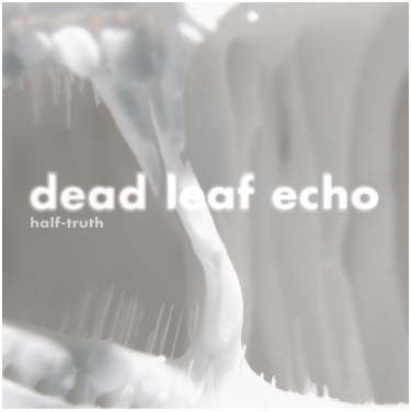 Dead Leaf Echo : Half-Truth (7", Single)