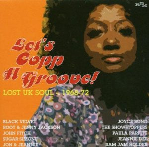 Various : Let's Copp A Groove! - Lost UK Soul 1968-72 (CD, Comp)