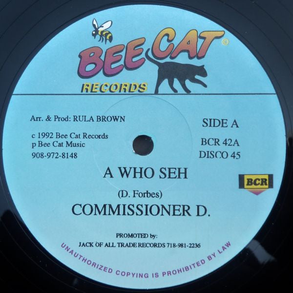Commissioner D : A Who Seh (12")