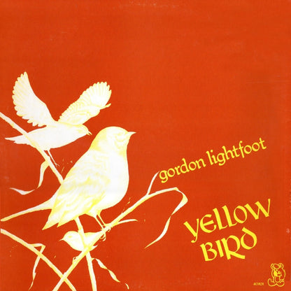 Gordon Lightfoot : Yellow Bird (LP, Unofficial)