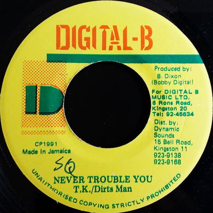 General T.K. / Dirtsman : Never Trouble You (7")