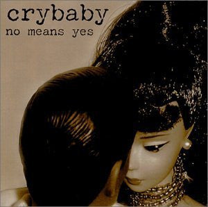 Crybaby (3) : No Means Yes (CD, EP)