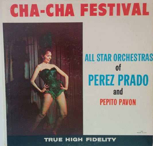 Perez Prado And His Orchestra / Pepito Pavon Orchestra : Cha-Cha Festival (LP, Album, Mono)