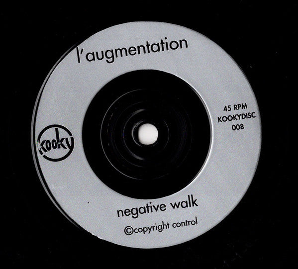 L'Augmentation : Negative Walk (7")