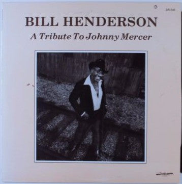 Bill Henderson (3) : A Tribute To Johnny Mercer (LP)
