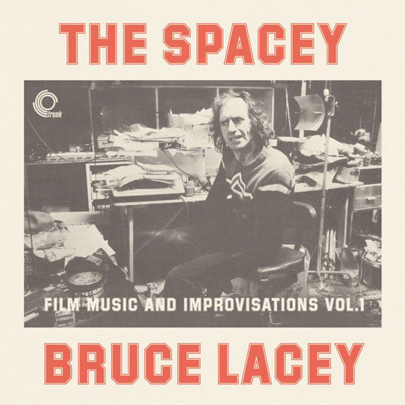 Prof. Bruce Lacey : The Spacey Bruce Lacey - Film Music And Improvisations Vol. 1 (LP, Comp)