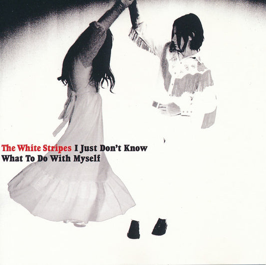 The White Stripes : I just Don't Know What To Do With Myself (CD, Single, Promo)