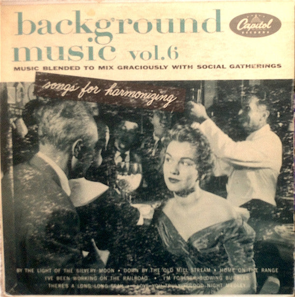 Bill Loose And His Orchestra : Background Music Vol. 6 Songs For Harmonizing (10", Album, Mono)