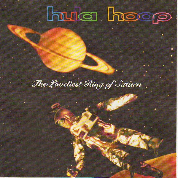 Hula Hoop : The Loveliest Ring Of Saturn (CD, Album)