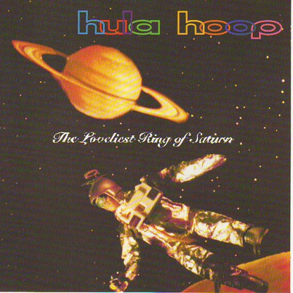 Hula Hoop : The Loveliest Ring Of Saturn (CD, Album)